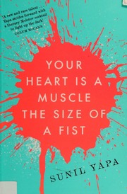 Your Heart Is A Muscle The Size Of A Fist Yapa Sunil Author