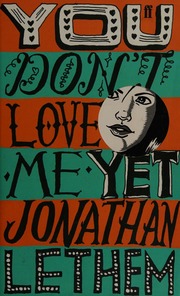 You Dont Love Me Yet Lethem Jonathan