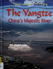 The Yangtze Chinas Majestic River Aloian Molly