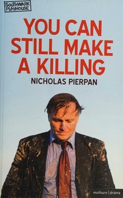 You Can Still Make A Killing Pierpan Nicholas