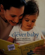 Your Clever Baby Making The Most Of Your Childs Potential Cooper