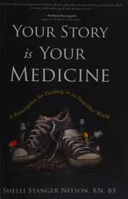 Your Story Is Your Medicine A Prescription For Healing In An Imperfect World Nelson