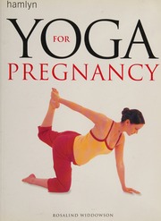 Yoga For Pregnancy Rosalind Widdowson
