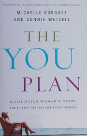 The You Plan A Christian Womans Guide For A Happy Healthy Life After Divorce Borquez