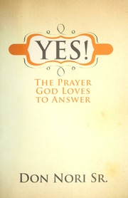 Yes The Prayer God Loves To Answer Nori Don