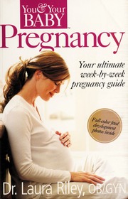 You Your Baby Pregnancy Laura Riley