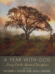 A Year With God Living Out The Spiritual Disciplines Foster