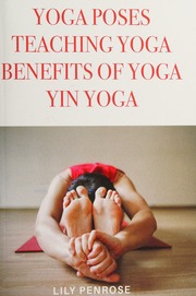 Yoga Poses Teaching Yoga Benefits Of Yoga Yin Yoga How To Look Younger Happier And More Beautiful Lily Penrose
