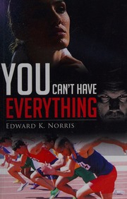 You Cant Have Everything Norris Edward K Author