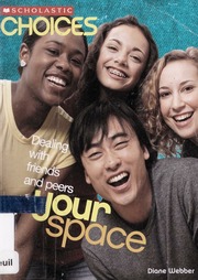 Your Space Dealing With Friends And Peers Webber Diane 1968