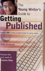 The Young Writers Guide To Getting Published Henderson Kathy
