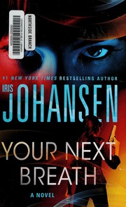 Your Next Breath A Novel Johansen Iris Author
