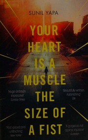 Your Heart Is A Muscle The Size Of A Fist Yapa Sunil Author