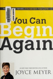 You Can Begin Again No Matter What Its Never Too Late Meyer