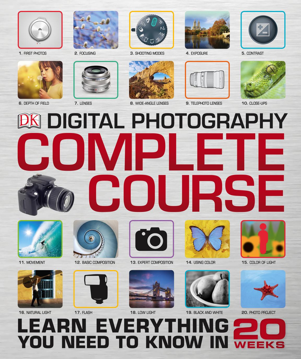 Digital Photography Complete Course Everything You Need To Know In 20 Week First American Edition 2015 David Taylor