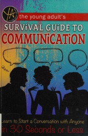The Young Adults Survival Guide To Communication Learn To Start A Conversation With Anyone In 30 Seconds Or Less Brown