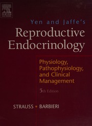 Yen And Jaffes Reproductive Endocrinology Physiology Pathophysiology And Clinical Management Strauss