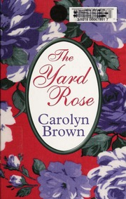 The Yard Rose Brown Carolyn 1948