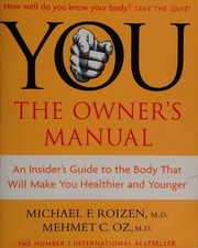 You The Owners Manual An Insiders Guide To The Body That Will Make You Healthier And Younger Roizen