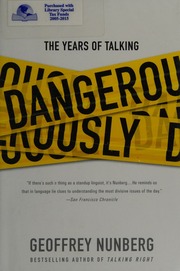 The Years Of Talking Dangerously Nunberg Geoffrey 1945