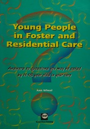 Young People In Foster And Residential Care Answers To Questions You May Be Asked By 11 To 18 Year Olds In Your Care Wheal