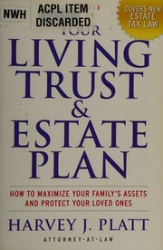 Your Living Trust Estate Plan How To Maximize Your Familys Assets And Protect Your Loved Ones Platt