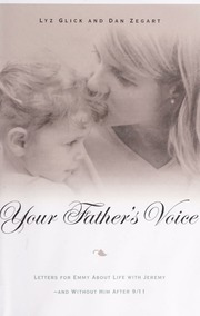 Your Fathers Voice Letters For Emmy About Life With Jeremyand Without Him After 911 Glick