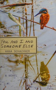 You And I And Someone Else Schachner Anna Author