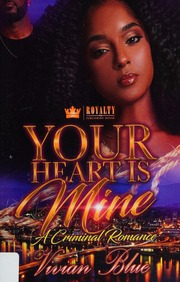 Your Heart Is Mine A Criminal Romance Blue Vivian Author