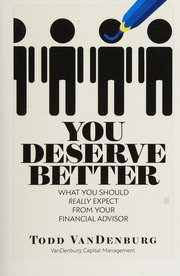 You Deserve Better What You Should Really Expect From Your Financial Advisor Vandenburg