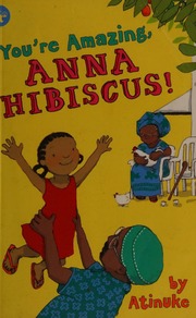 Youre Amazing Anna Hibiscus Atinuke Author Tobia Lauren Illustrator