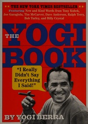The Yogi Book I Really Didnt Say Everything I Said Berra