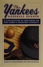 The Yankees Baseball Reader A Collection Of Writings On The Games Greatest Dynasty Brunner
