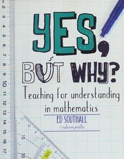 Yes But Why Teaching For Understanding In Mathematics Southall