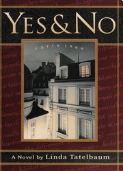 Yes No A Novel Tatelbaum Linda 1947