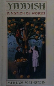 Yiddish A Nation Of Words Weinstein Miriam