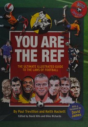 You Are The Ref The Ultimate Illustrated Guide To The Laws Of Football Hackett