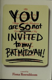 You Are So Not Invited To My Bat Mitzvah Rosenbloom Fiona