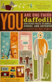 You Are Onethird Daffodil And Other Facts To Amaze Amuse And Astound Nuttall