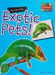 You Can Draw Exotic Pets Dicker Katie