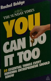 You Can Do It Too The 20 Essential Things Every Budding Entrepreneur Should Know Bridge