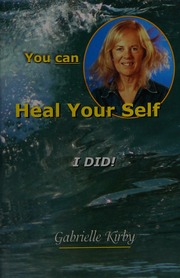 You Can Heal Your Self I Did Kirby Gabrielle