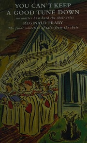 You Cant Keep A Good Tune Down No Matter How Hard The Choir Tries Frary