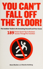 You Cant Fall Off The Floor The Insiders Guide To Reinventing Yourself And Your Career Blacker