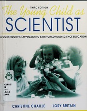 The Young Child As Scientist A Constructivist Approach To Early Childhood Science Education Chaille