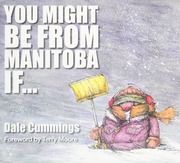 You Might Be From Manitoba If Cummings Dale 1947 Author