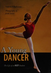 A Young Dancer The Life Of An Ailey Student Gladstone Valerie
