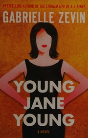 Young Jane Young A Novel Zevin Gabrielle Author