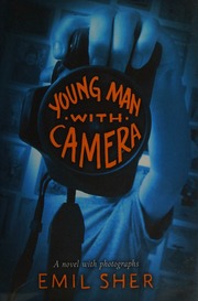 Young Man With Camera Sher Emil 1959 Author Wyman David M 1948 Illustrator