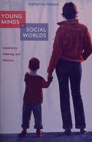 Young Minds In Social Worlds Experience Meaning And Memory Nelson